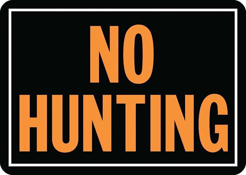 SIGN NO HUNTING 10X14IN ALUM  