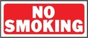 SIGN NO SMOKING 6X14IN PLASTIC