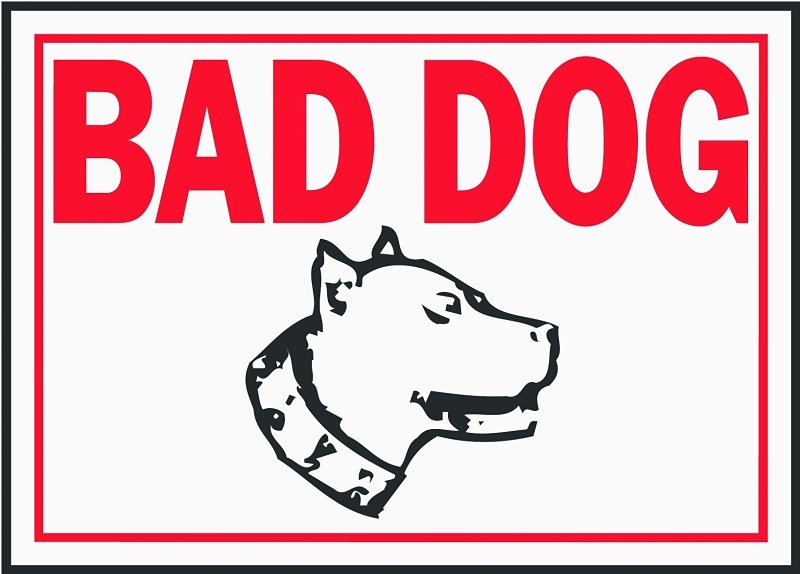 SIGN BAD DOG 10X14IN ALUMINUM 